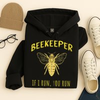 Beekeeper If I Run You Run Funny Beekeeping Lovers Hoodie