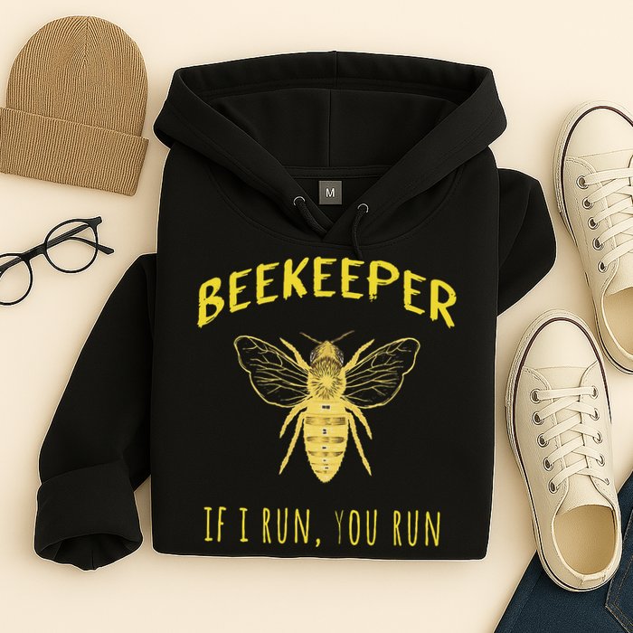 Beekeeper If I Run You Run Funny Beekeeping Lovers Hoodie