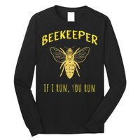 Beekeeper If I Run You Run Funny Beekeeping Lovers Long Sleeve Shirt