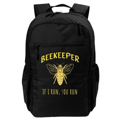 Beekeeper If I Run You Run Funny Beekeeping Lovers Daily Commute Backpack