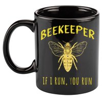 Beekeeper If I Run You Run Funny Beekeeping Lovers 11oz C Handle Ceramic Mug