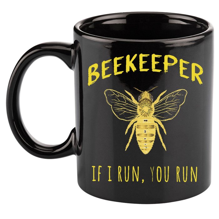 Beekeeper If I Run You Run Funny Beekeeping Lovers 11oz C Handle Ceramic Mug