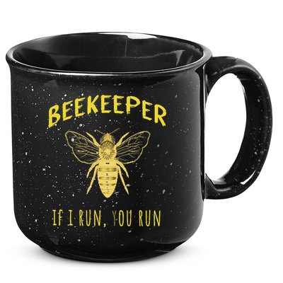 Beekeeper If I Run You Run Funny Beekeeping Lovers 15oz Campfire Ceramic Mug