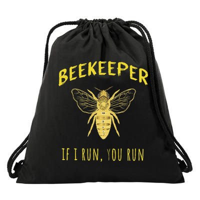Beekeeper If I Run You Run Funny Beekeeping Lovers Drawstring Bag
