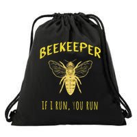 Beekeeper If I Run You Run Funny Beekeeping Lovers Drawstring Bag
