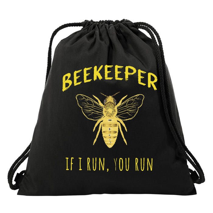 Beekeeper If I Run You Run Funny Beekeeping Lovers Drawstring Bag