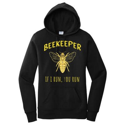 Beekeeper If I Run You Run Funny Beekeeping Lovers Women's Pullover Hoodie