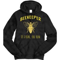 Beekeeper If I Run You Run Funny Beekeeping Lovers Tie Dye Hoodie