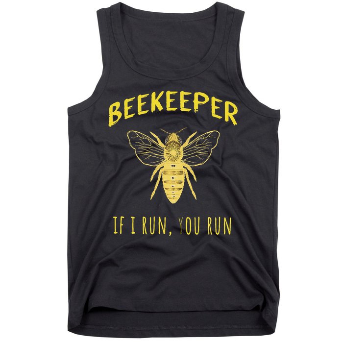 Beekeeper If I Run You Run Funny Beekeeping Lovers Tank Top