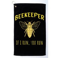 Beekeeper If I Run You Run Funny Beekeeping Lovers Golf Towel