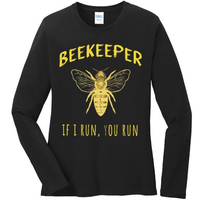 Beekeeper If I Run You Run Funny Beekeeping Lovers Ladies Long Sleeve Shirt