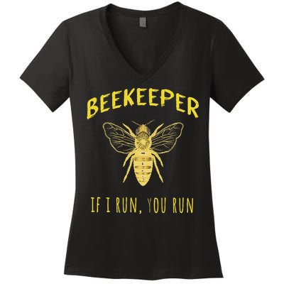 Beekeeper If I Run You Run Funny Beekeeping Lovers Women's V-Neck T-Shirt