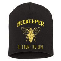 Beekeeper If I Run You Run Funny Beekeeping Lovers Short Acrylic Beanie