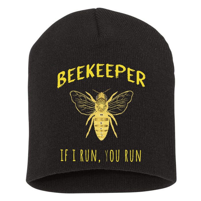 Beekeeper If I Run You Run Funny Beekeeping Lovers Short Acrylic Beanie