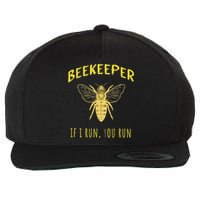 Beekeeper If I Run You Run Funny Beekeeping Lovers Wool Snapback Cap