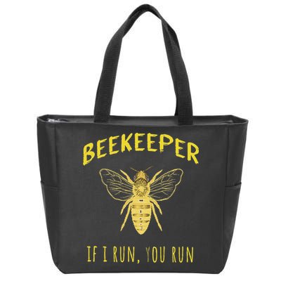 Beekeeper If I Run You Run Funny Beekeeping Lovers Zip Tote Bag