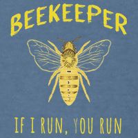 Beekeeper If I Run You Run Funny Beekeeping Lovers Garment-Dyed Sweatshirt