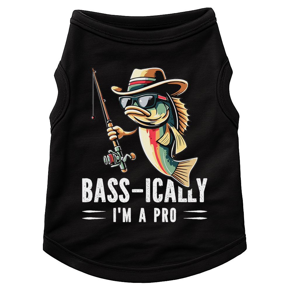 Bass Ically IM A Pro Bass Fishing Apparel For Doggie Tank