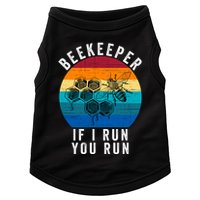 Beekeeper If I Run You Run Honeybees Apiculture Bee Keeper Beekeeping Bee Lovers Doggie Tank