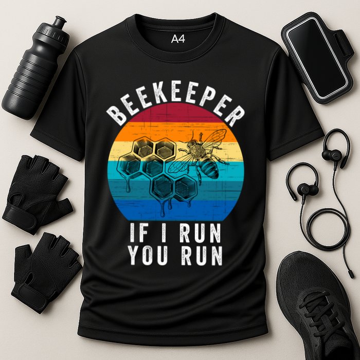 Beekeeper If I Run You Run Honeybees Apiculture Bee Keeper Beekeeping Bee Lovers Performance Shirt