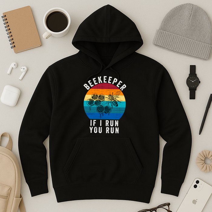Beekeeper If I Run You Run Honeybees Apiculture Bee Keeper Beekeeping Bee Lovers Hoodie