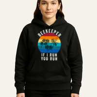 Beekeeper If I Run You Run Honeybees Apiculture Bee Keeper Beekeeping Bee Lovers Hoodie