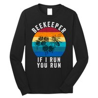 Beekeeper If I Run You Run Honeybees Apiculture Bee Keeper Beekeeping Bee Lovers Long Sleeve Shirt