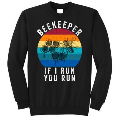 Beekeeper If I Run You Run Honeybees Apiculture Bee Keeper Beekeeping Bee Lovers Sweatshirt