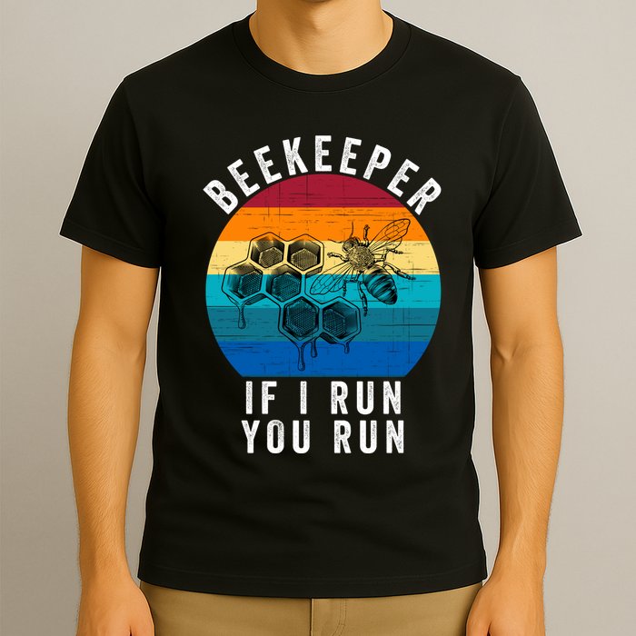 Beekeeper If I Run You Run Honeybees Apiculture Bee Keeper Beekeeping Bee Lovers T-Shirt
