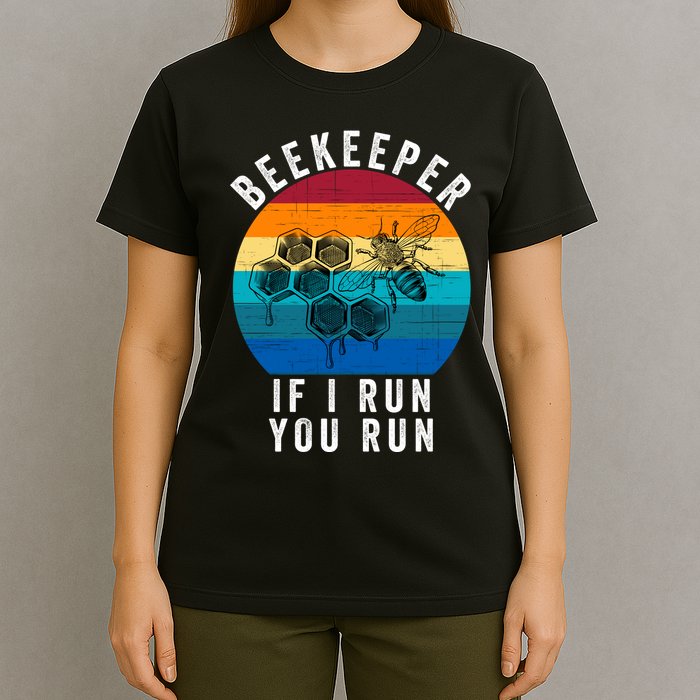 Beekeeper If I Run You Run Honeybees Apiculture Bee Keeper Beekeeping Bee Lovers T-Shirt