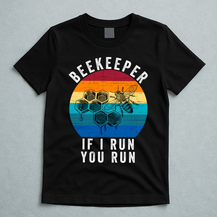 Beekeeper If I Run You Run Honeybees Apiculture Bee Keeper Beekeeping Bee Lovers T-Shirt