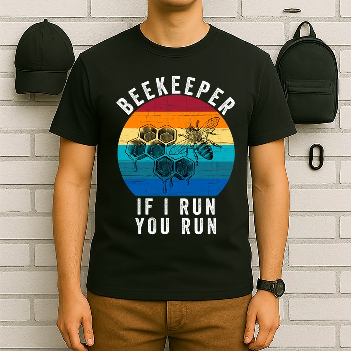 Beekeeper If I Run You Run Honeybees Apiculture Bee Keeper Beekeeping Bee Lovers T-Shirt