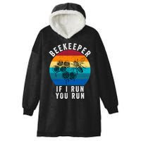 Beekeeper If I Run You Run Honeybees Apiculture Bee Keeper Beekeeping Bee Lovers Hooded Wearable Blanket