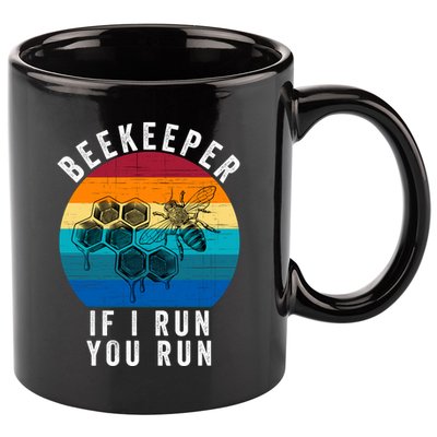 Beekeeper If I Run You Run Honeybees Apiculture Bee Keeper Beekeeping Bee Lovers 11oz C Handle Ceramic Mug
