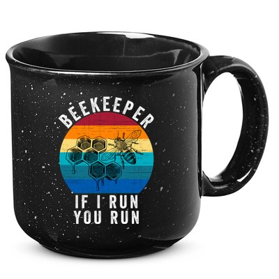 Beekeeper If I Run You Run Honeybees Apiculture Bee Keeper Beekeeping Bee Lovers 15oz Campfire Ceramic Mug