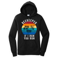 Beekeeper If I Run You Run Honeybees Apiculture Bee Keeper Beekeeping Bee Lovers Women's Pullover Hoodie