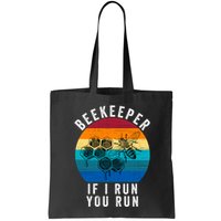 Beekeeper If I Run You Run Honeybees Apiculture Bee Keeper Beekeeping Bee Lovers Bag