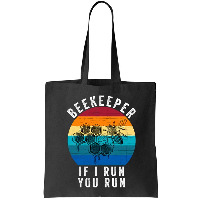 Beekeeper If I Run You Run Honeybees Apiculture Bee Keeper Beekeeping Bee Lovers Bag