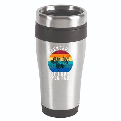 Beekeeper If I Run You Run Honeybees Apiculture Bee Keeper Beekeeping Bee Lovers 16oz Travel Tumbler