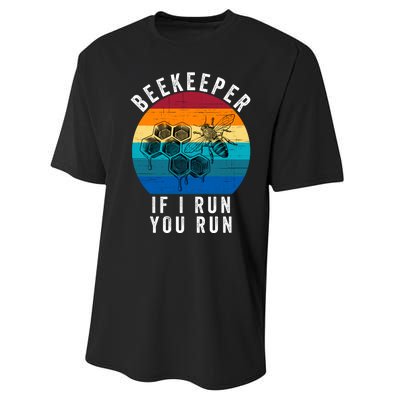 Beekeeper If I Run You Run Honeybees Apiculture Bee Keeper Beekeeping Bee Lovers Performance Sprint T-Shirt