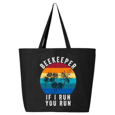 Beekeeper If I Run You Run Honeybees Apiculture Bee Keeper Beekeeping Bee Lovers 25L Jumbo Tote