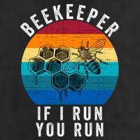 Beekeeper If I Run You Run Honeybees Apiculture Bee Keeper Beekeeping Bee Lovers 25L Jumbo Tote