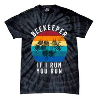 Beekeeper If I Run You Run Honeybees Apiculture Bee Keeper Beekeeping Bee Lovers Tie-Dye T-Shirt