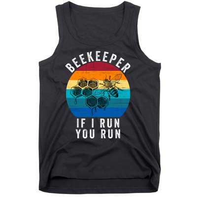 Beekeeper If I Run You Run Honeybees Apiculture Bee Keeper Beekeeping Bee Lovers Tank Top