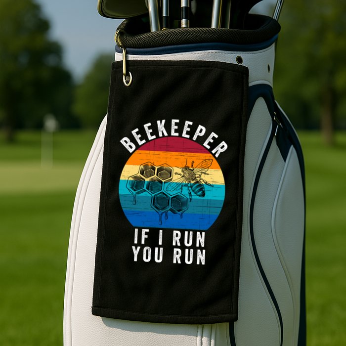 Beekeeper If I Run You Run Honeybees Apiculture Bee Keeper Beekeeping Bee Lovers Golf Towel