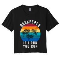 Beekeeper If I Run You Run Honeybees Apiculture Bee Keeper Beekeeping Bee Lovers Crop Top