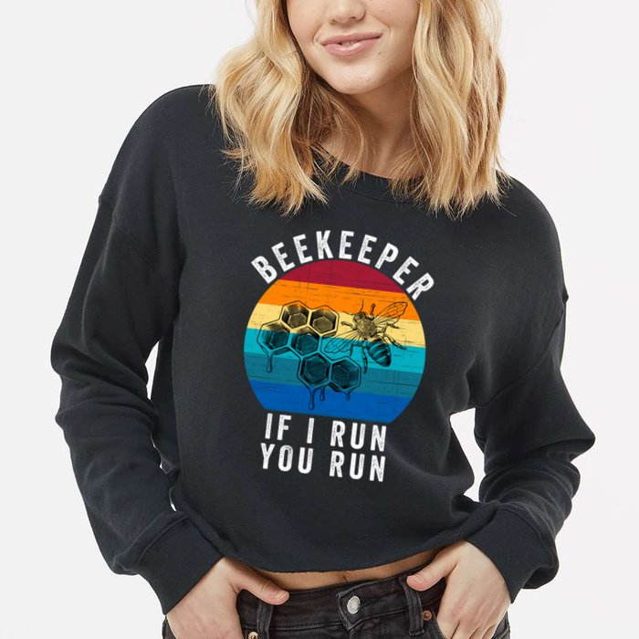 Beekeeper If I Run You Run Honeybees Apiculture Bee Keeper Beekeeping Bee Lovers Cropped Pullover Crew
