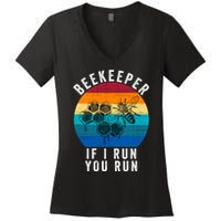 Beekeeper If I Run You Run Honeybees Apiculture Bee Keeper Beekeeping Bee Lovers Women's V-Neck T-Shirt