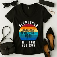 Beekeeper If I Run You Run Honeybees Apiculture Bee Keeper Beekeeping Bee Lovers Women's V-Neck T-Shirt