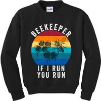 Beekeeper If I Run You Run Honeybees Apiculture Bee Keeper Beekeeping Bee Lovers Kids Sweatshirt